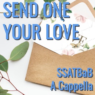 Send One Your Love (SSATBaB - L5)