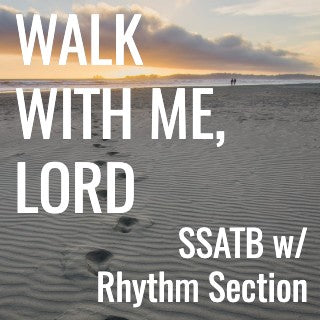 Walk With Me Lord (SSATB - L4)